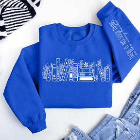 No Such Thing As Too Many Books' Sweatshirt