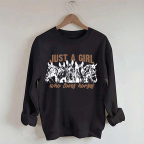 Just A Girl Who Loves Horses Sweatshirt