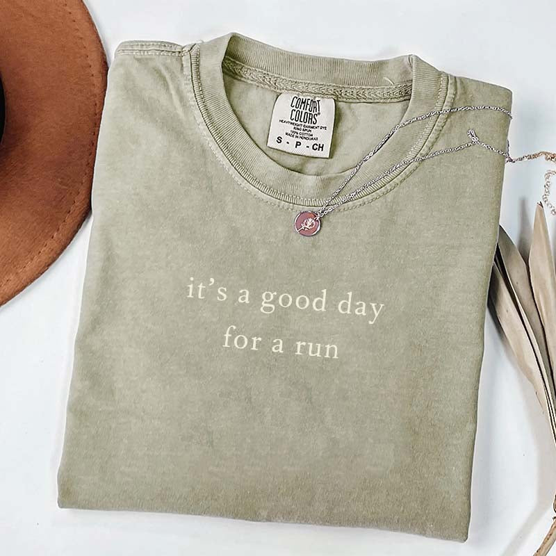 t's a Good Day for a Run Simple T-Shirt