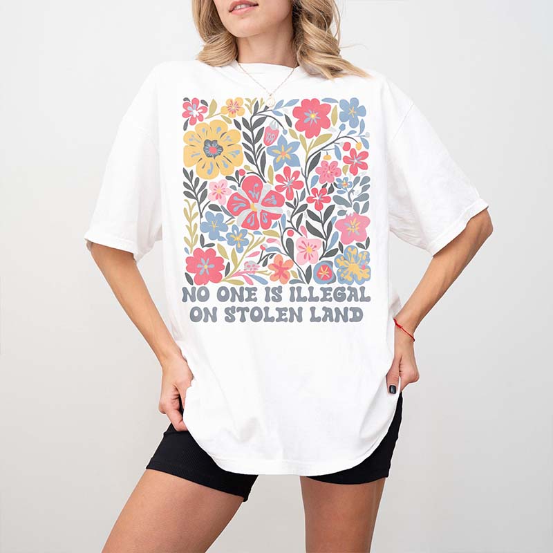 Subtle No One Is Illegal On Stolen Land T-Shirt