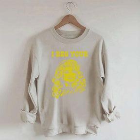 I Beg Your Parton Sweatshirt