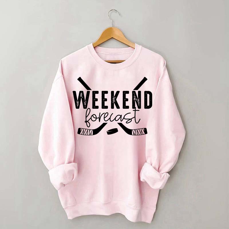 Weekend Forecast Hockey Sweatshirt