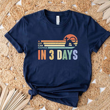 A Lot Can Happens In 3 Days T-Shirt