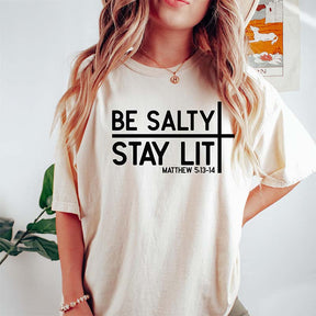 Be Salty Stay Lit Faith Faith Religious T-Shirt