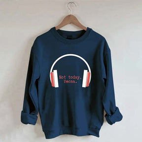 Not Today Vecna Sweatshirt
