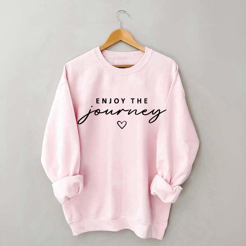 Enjoy The Journey Sweatshirt