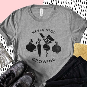 Never Stop Growing Vegetable Garden T-Shirt