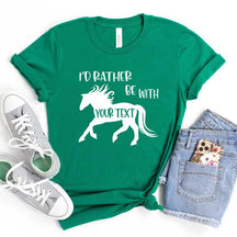 Custom Horse I'd Rather Be With My Horse T-Shirt