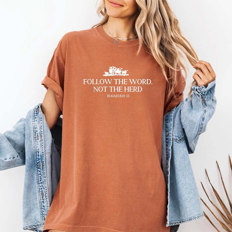 Follow The Word Not The Herd T-Shirt