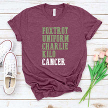 Foxtrot Uniform Charlie Kilo Cancer T-Shirt