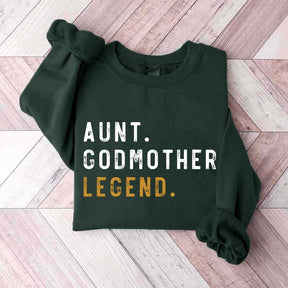 Funny Aunt Godmother Legend Sweatshirt
