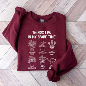 Plant Lover Things I Do In My Spare Time Sweatshirt