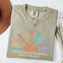 The World Is Brighter With You In It T-Shirt
