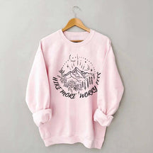 Hike more worry less Hiking Sweatshirt