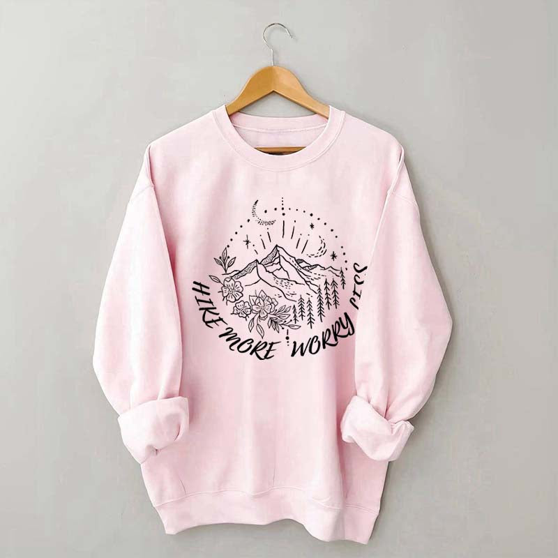 Hike more worry less Hiking Sweatshirt