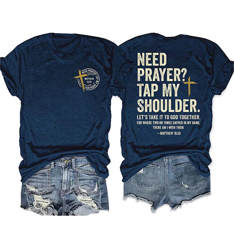 Need Prayer Tap My Shoulder T-shirt