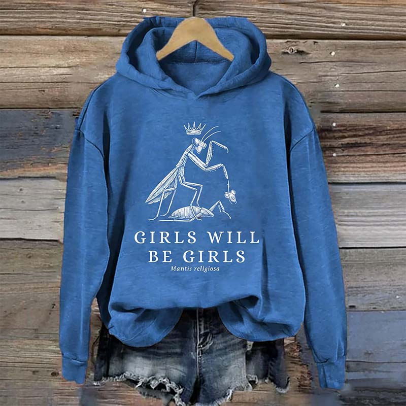 Girls Will Be Girls Funny Praying Mantis Hoodie