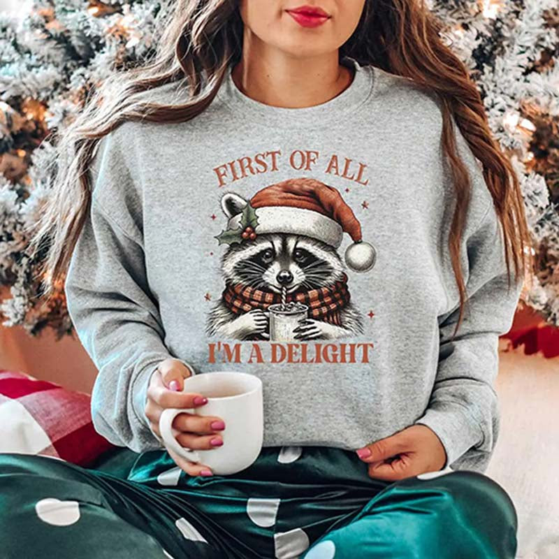 Funny Raccoon First Of All I'm A Delight Christmas Sweatshirt