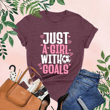 Just A Girl With Goals Soccer T-Shirt