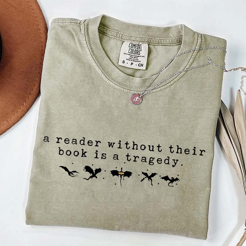 A Reader Without Their Book is a Tragedy T-Shirt