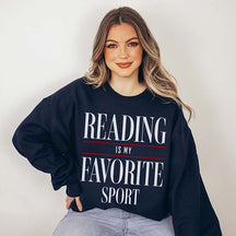 Reading Is My Favorite Sport Booklover Sweatshirt