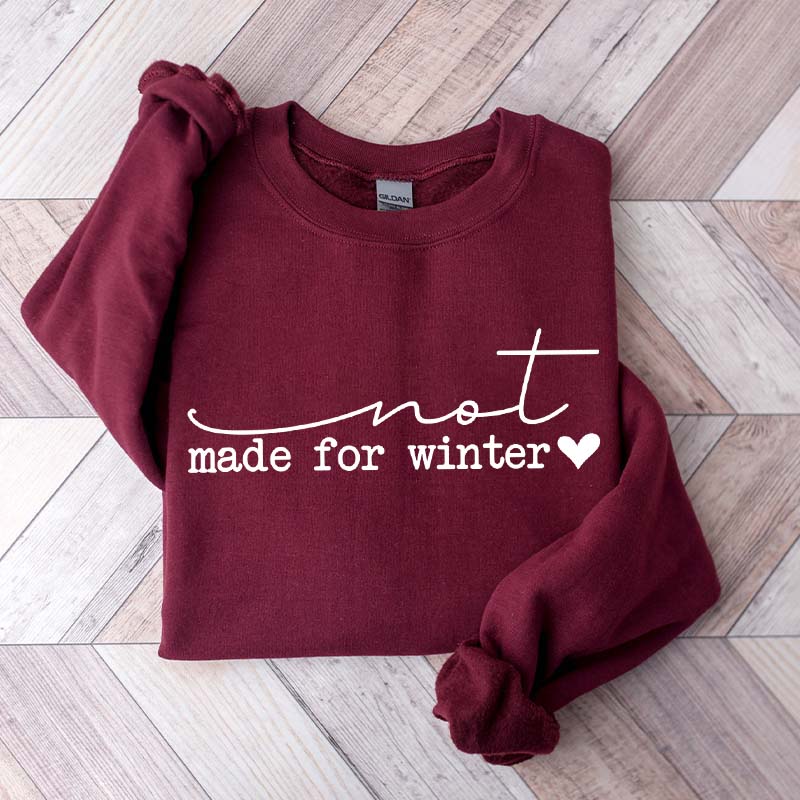 Merry And Bright Not Made For Winter Sweatshirt