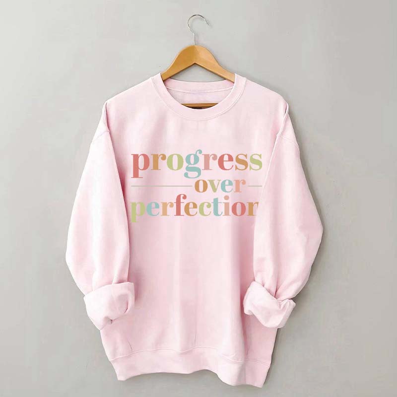 Progress Over Perfection Sweatshirt