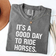 It's A Good Day To Ride Horses Cowgirl T-Shirt
