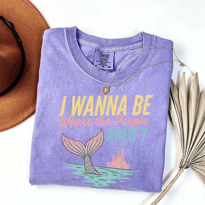 I Wanna Be Where The People Aren't T-Shirt