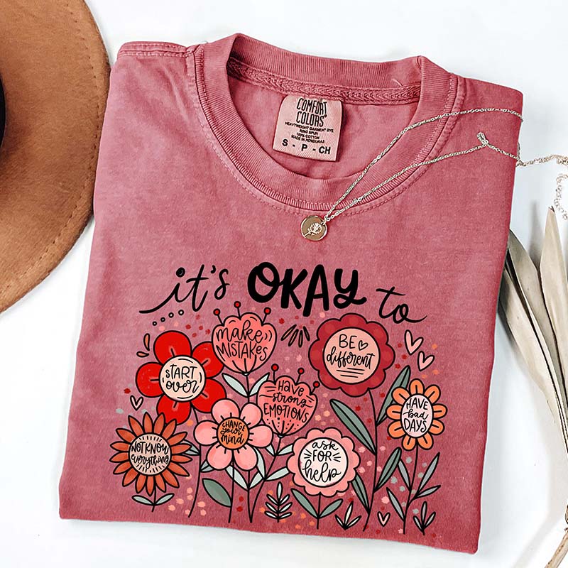 It's Okay Floral Teacher Appreciation T-Shirt