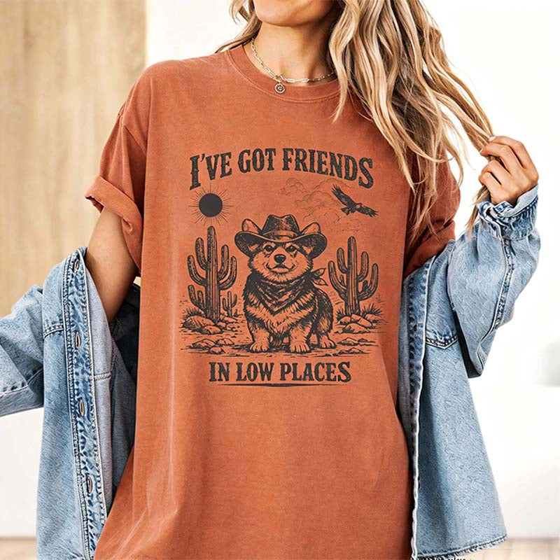 Funny Corgi  I've Got Friends In Low Places T-Shirt
