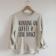 Running on Coffee and Line Dance Sweatshirt