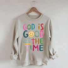 Funny God is Good All The Time Sweatshirt
