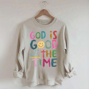 Funny God is Good All The Time Sweatshirt