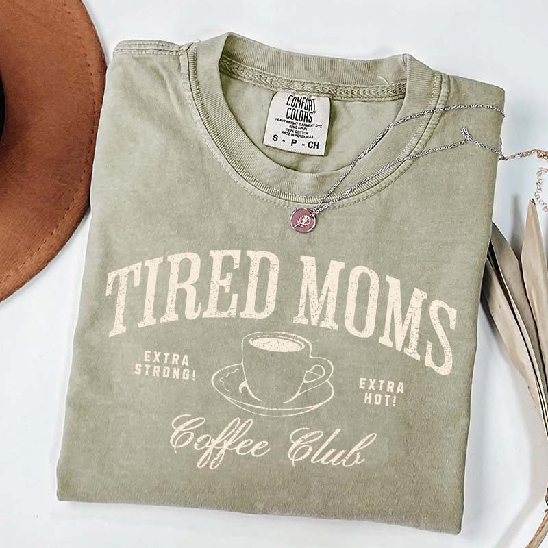 Funny Tired Moms Coffee Club T-Shirt