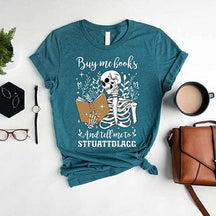 Buy Me Books And Tell Me To Stfuattdlagg T-Shirt