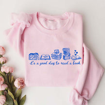 It's A Good Day To Read A Book Cute Sweatshirt