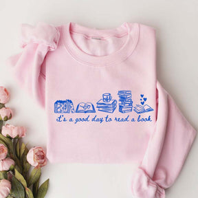 It's A Good Day To Read A Book Cute Sweatshirt
