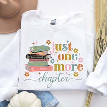 Just One More Chapter Reader Lover Sweatshirt