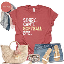 Sorry Cant't Softball Bye T-Shirt