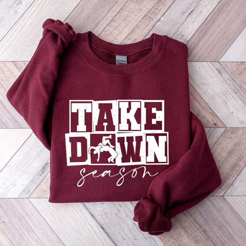 Take Down Season Wrestling Sweatshirt