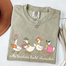 Silly Teachers Build Character T-Shirt