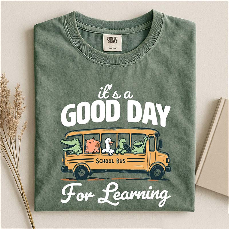 Good Day For Learning T-Shirt