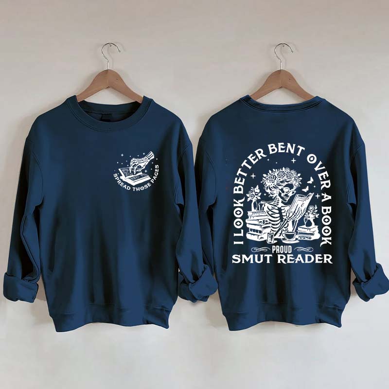 I Look Better Bent Over A Book Sweatshirt