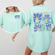 Be Proud of Your Progress Positive Floral T-Shirt