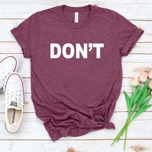 DON'T T-Shirt