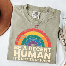Be A Decent Human It's Not That Hard Equality T-Shirt