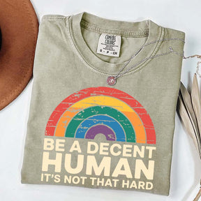 Be A Decent Human It's Not That Hard Equality T-Shirt