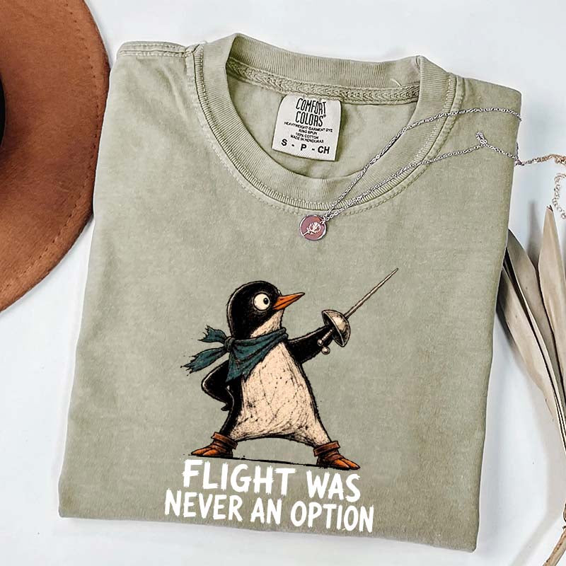 Flight Was Never an Option T-Shirt