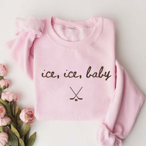 Ice Ice Baby Hockey Sweatshirt
